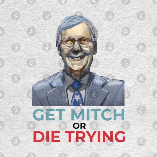 get mitch or die trying by powerdesign01